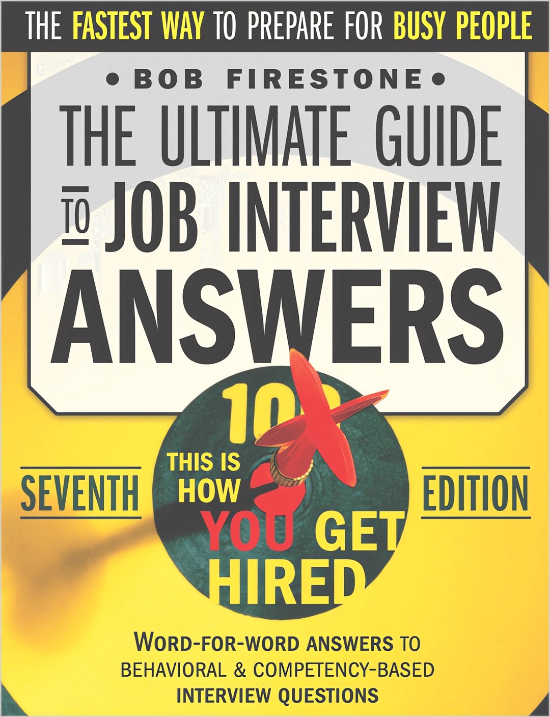 Bob Firestone's Ultimate Guide to Job Interview Answers