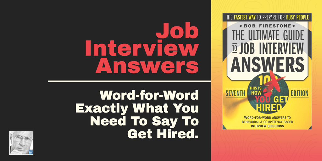 Ultimate Guide to Job Interview Answers from Bob Firestone